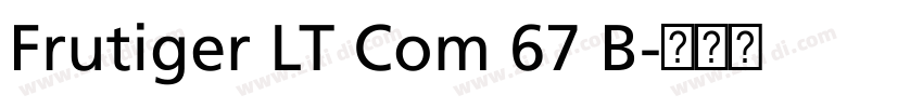 Frutiger LT Com 67 B字体转换